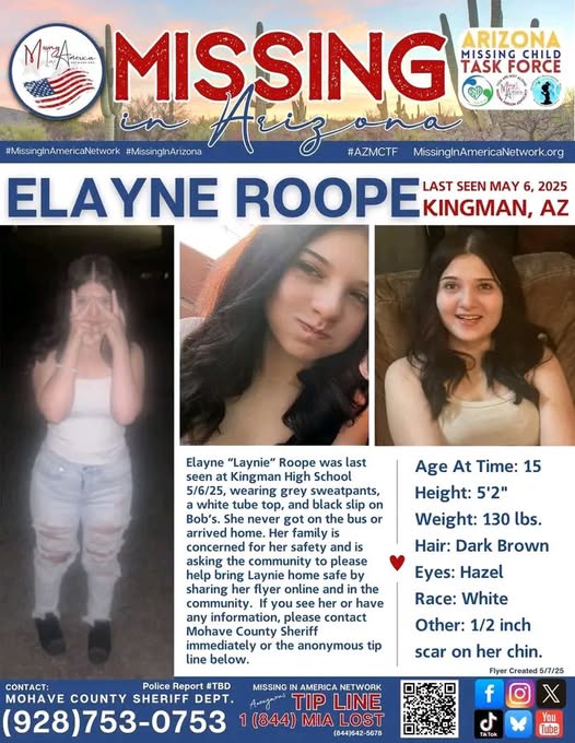 Urgent Community Alert: Help Locate Elayne “Laynie” Roope (15), Missing from Kingman, AZ Since May 6, 2025 – A Comprehensive Investigation into Her Disappearance, Community Response, and Broader Implications